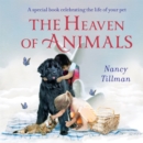 The Heaven of Animals : A special book celebrating the life of your pet - Book