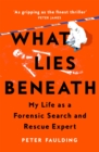 What Lies Beneath : My life as a forensic search and rescue expert - Book