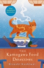 The Kamogawa Food Detectives : The Heartwarming Japanese Bestseller - eBook