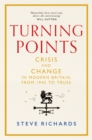 Turning Points : Crisis and Change in Modern Britain, from 1945 to Truss - eBook