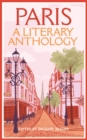Paris: A Literary Anthology - eBook
