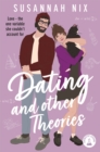 Dating and Other Theories : The  feel good, opposites attract Rom Com, Book 2 in the Chemistry Lessons Series - eBook