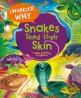I Wonder Why Snakes Shed Their Skin - eBook