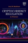 Cryptocurrency Regulation : A Primer - eBook