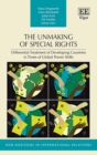 Unmaking of Special Rights : Differential Treatment of Developing Countries in Times of Global Power Shifts - eBook