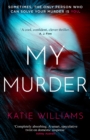My Murder : an absorbing thriller with a shocking twist you won't see coming - Book