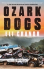 Ozark Dogs : GUARDIAN BEST CRIME AND THRILLERS OF 2023 - eBook