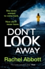 Don't Look Away : the pulse-pounding thriller from the queen of the page turner - Book