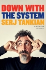 Down With the System : The highly-awaited memoir from the System Of A Down legend - eBook