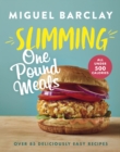Slimming One Pound Meals : Over 85 deliciously easy recipes, all 500 calories or under - Book