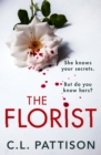 The Florist : An absolutely addictive psychological thriller with a jaw-dropping twist - eBook