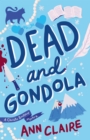 Dead and Gondola : Cosy up with this gripping and unputdownable cozy mystery! - Book