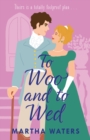 To Woo and to Wed : A smart and swoony Regency rom-com of second chances! - Book