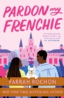 Pardon My Frenchie : The new enemies-to-lovers rom-com guaranteed to make you swoon! - Book
