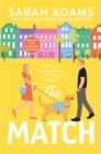 The Match : An extended edition rom-com from the author of the TikTok sensation THE CHEAT SHEET! - Book