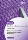 CIMA BA4 Fundamentals of Ethics, Corporate Governance and Business Law : Course Book - Book