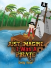 Just Imagine I Was A Pirate - Book