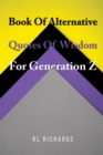 Book Of Alternative Quotes Of Wisdom For Generation Z - eBook