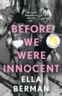 Before We Were Innocent : An electrifying coming-of-age novel now a Reese Witherspoon Book Club Pick! - Book
