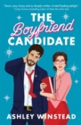 The Boyfriend Candidate : Tiktok Made Me Buy it! Your Next Steamy, Opposites Attract, Fake Dating ROM-Com - eBook