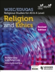 WJEC/Eduqas Religious Studies for A Level & AS - Religion and Ethics Revised - Book
