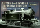 Victorian and Edwardian Locomotive Portraits, Northern England, Wales, Scotland and Ireland - Book