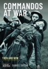 Commandos at War : Then and Now - Book