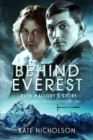 Behind Everest : Ruth Mallory's Journey in the Shadow of the First British Expeditions - Book