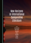 None New Horizons in International Comparative Literature - eBook