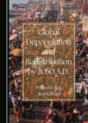 Global Depopulation and Redistribution by 2050 A.D. - eBook