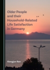 None Older People and their Household-Related Life Satisfaction in Germany - eBook
