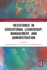 Resistance in Educational Leadership, Management, and Administration - eBook
