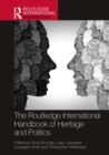 The Routledge International Handbook of Heritage and Politics - eBook