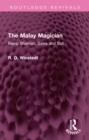 The Malay Magician : Being Shaman, Saiva and Sufi - eBook