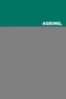 Ageing, Neuropsychology and the 'New' Dementias : Definitions, Explanations and Practical Approaches - eBook