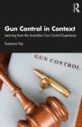 Gun Control in Context : Learning from the Australian Gun Control Experience - eBook