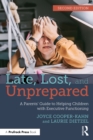Late, Lost, and Unprepared : A Parents’ Guide to Helping Children with Executive Functioning - eBook
