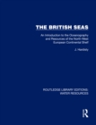 The British Seas : An Introduction to the Oceanography and Resources of the North-West European Continental Shelf - eBook