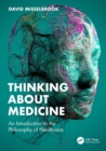 Thinking About Medicine : An Introduction to the Philosophy of Healthcare - eBook