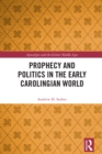Prophecy and Politics in the Early Carolingian World - eBook