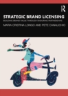 Strategic Brand Licensing : Building Brand Value through Enduring Partnerships - eBook