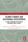 Islamic Finance and Sustainable Development : A Global Framework for Achieving Sustainable Impact Finance - eBook