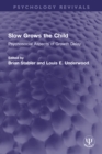 Slow Grows the Child : Psychosocial Aspects of Growth Delay - eBook