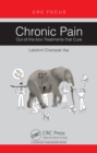 Chronic Pain : Out-of-the-box Treatments that Cure - eBook