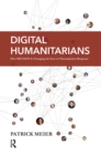 Digital Humanitarians : How Big Data Is Changing the Face of Humanitarian Response - eBook