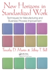 New Horizons in Standardized Work : Techniques for Manufacturing and Business Process Improvement - eBook