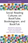 Social Reading Cultures on BookTube, Bookstagram, and BookTok - eBook