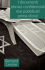 I documenti ebraici confidenziali mai pubblicati prima d'ora! - eBook