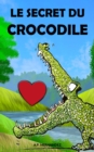 Le secret du crocodile - eBook