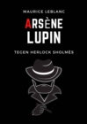 Arsene Lupin tegen Herlock Sholmes - eBook